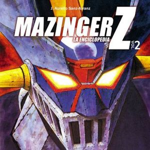 Mazinger Z. La enciclopedia / vol. 2