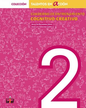 Cuadernos de entrenamiento cognitivo - creativo. 2° curso de educación primaria