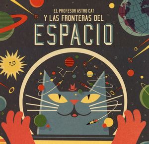 El profesor Astro Cat y las fronteras del espacio / pd.