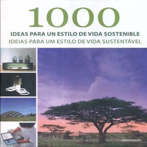 1000 Ideas para un estilo de vida sostenible / pd.