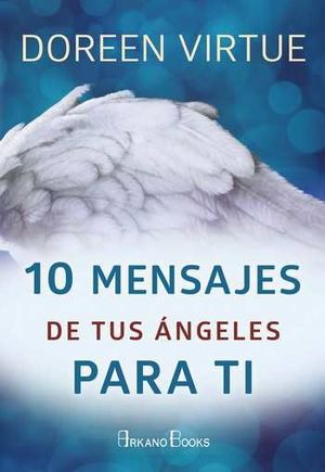 10 MENSAJES DE TUS ANGELES PARA TI