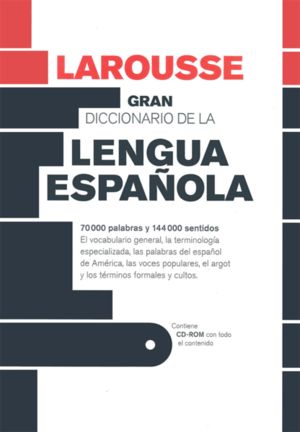 LAROUSSE GRAN DICCIONARIO DE LA LENGUA ESPAÑOLA / 2 ED. PD