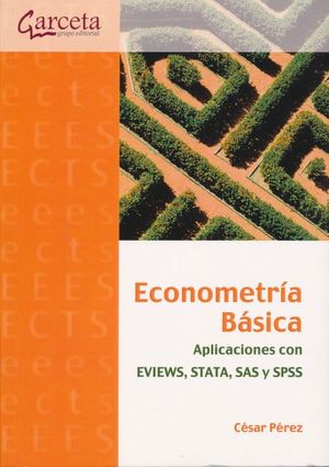 Econometría básica. Aplicaciones con EVIEWS, STATA, SAS y SPSS