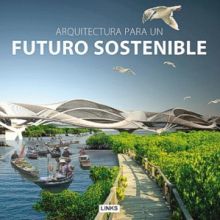 Arquitectura para un futuro sostenible / Pd.