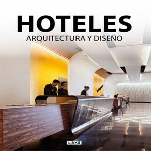 Hoteles. Arquitectura y diseño / Pd.