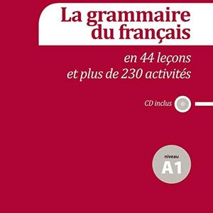 LA GRAMMAIRE DU FRANCAIS A1 (CD INCLUS)