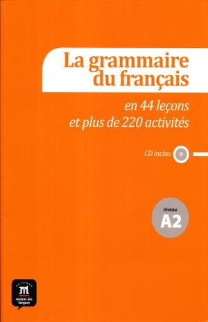 LA GRAMMAIRE DU FRANCAIS A2 (CD INCLUS)