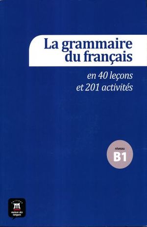 LA GRAMMAIRE DU FRANCAIS B1 (CD INCLUS)