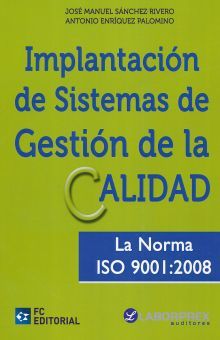 IMPLANTACION DE SISTEMAS DE GESTION DE CALIDAD. LA NORMA ISO 9001 2008