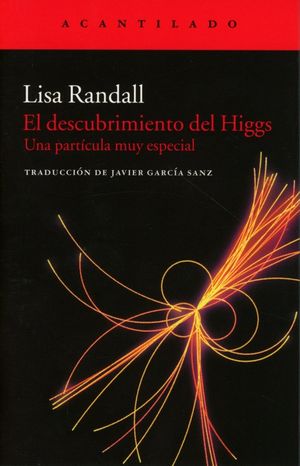 El descubrimiento del Higgs. Una partícula muy especial