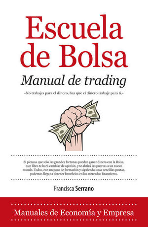 Escuela de bolsa. Manual de trading / 20 ed.