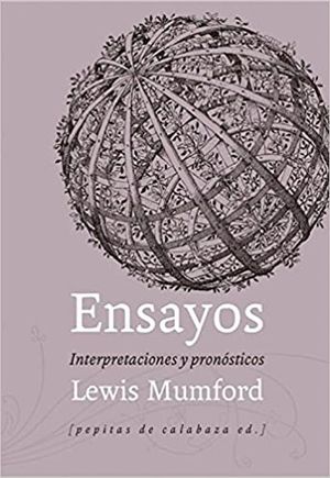 ENSAYOS. INTERPRETACIONES Y PRONOSTICOS (1922 - 1972) / PD.