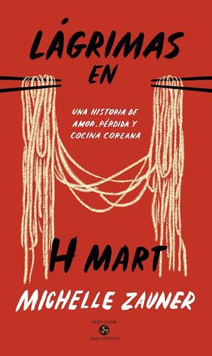 Lágrimas en H Mart. Una historia de amor, pérdida y cocina coreana / Pd.