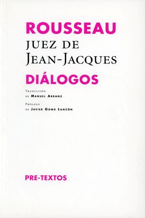 Rousseau, juez de Jean-Jacques. Diálogos