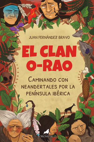 El clan O-Rao. Caminando con neandertales por la Península Ibérica