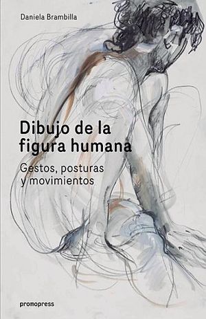 DIBUJO DE LA FIGURA HUMANA. GESTOS POSTURAS Y MOVIMIENTOS / PD.