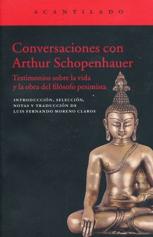 Conversaciones con Arthur Schopenhauer. Testimonios sobre la vida y la obra del filósofo pesimista