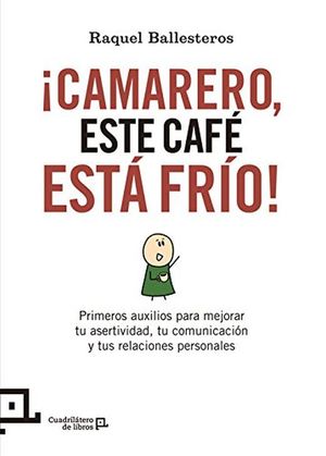 CAMARERO ESTE CAFE ESTA FRIO