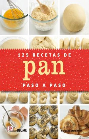 125 RECETAS DE PAN PASO A PASO / PD.