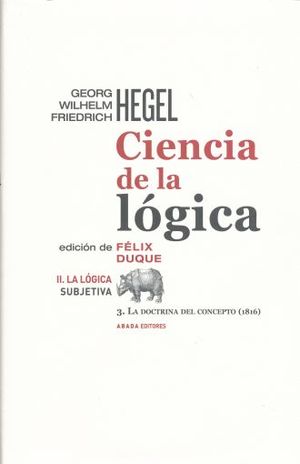 CIENCIA DE LA LOGICA. LA LOGICA SUJETIVA / VOL. II / PD.