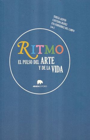 RITMO. EL PULSO DEL ARTE Y DE LA VIDA