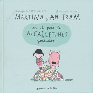 MARTINA Y ANITRAM EN EL PAIS DE LOS CALCETINES PERDIDOS / PD.