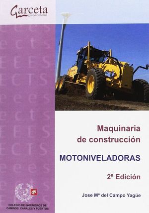 Maquinaria de construccion. Motoniveladoras / 2 ed.