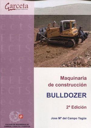 Maquinaria de construcción. Bulldozer / 2 ed.
