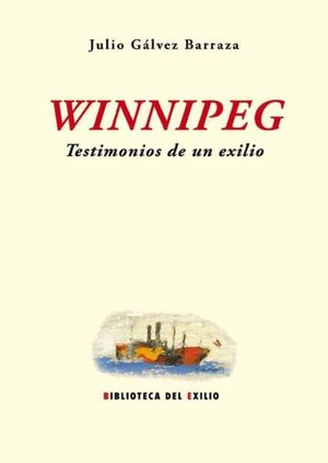 Winnipeg. Testimonios de un exilio