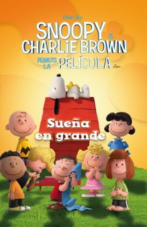 Snoopy & Charlie Brown. Peanuts la película. Sueña en grande minilibro