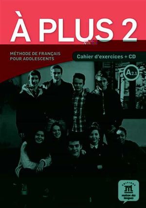 A PLUS 2 CAHIER D EXERCICES + CD