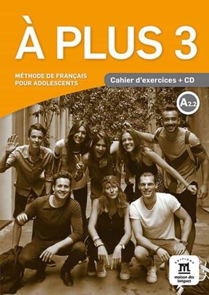 A PLUS 3 CAHIER D EXERCICES + CD