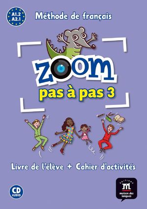 ZOOM PAS A PAS A1.2 LIVRE DE L ELEVE + CAHIER D ACTIVITES (INCLUYE CD)