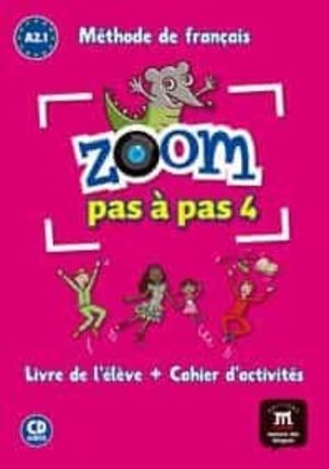 ZOOM PAS A PAS A2.1 LIVRE DE L ELEVE + CAHIER D ACTIVITES (INCLUYE CD)