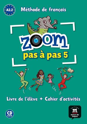 ZOOM PAS A PAS A2.1 A2.2 LIVRE DE L ELEVE + CAHIER D ACTIVITES (INCLUYE CD)