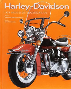 Harley Davidson. Los modelos legendarios / Pd.