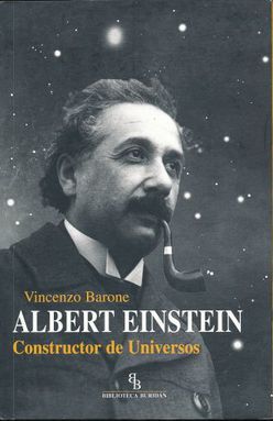 Albert Einstein. Constructor de universos