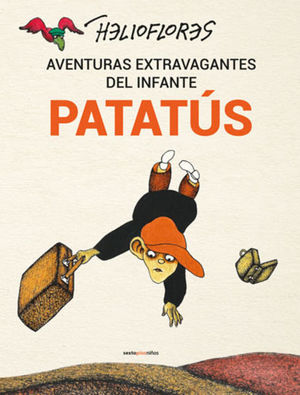 Aventuras extravagantes del infante Patatús / pd.