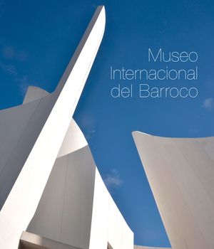 Museo internacional del barroco / Pd.