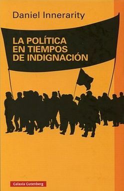 POLITICA EN TIEMPOS DE INDIGNACION, LA / PD.
