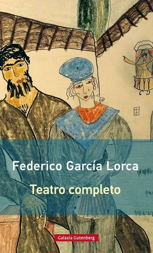 TEATRO COMPLETO / FEDERICO GARCIA LORCA