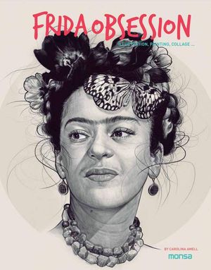 Frida obsession. Illustration, painting, collage / Pd.