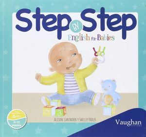 Step by step. English for babies / Pd. (Include audio descargable)