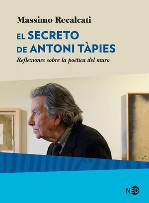 El secreto de Antoni Tàpies. Reflexiones sobre la poética del muro