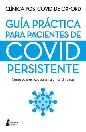 Guía práctica para pacientes de COVID persistente. Consejos prácticos para tratar los síntomas