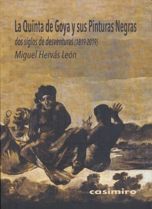 La Quinta de Goya y sus Pinturas Negras