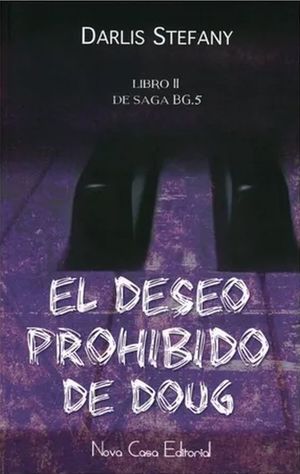 DESEO PROHIBIDO DE DOUG, EL / SAGA BG 5