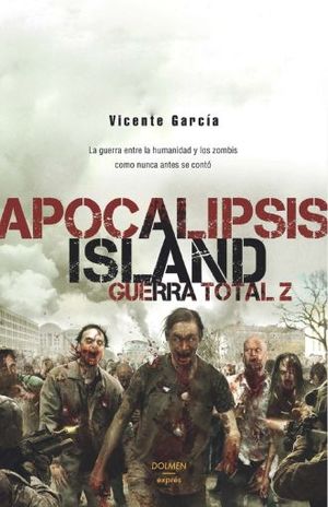 Apocalipsis Island / vol. 4. Guerra total Z