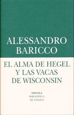 El alma de Hegel y las vacas de Wisconsin