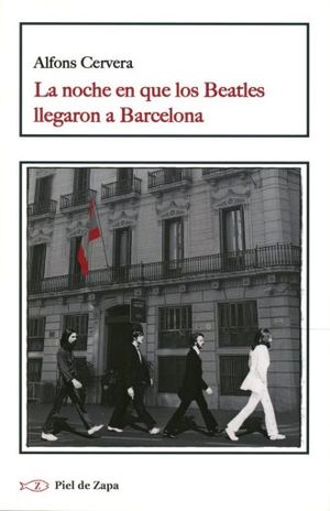 La noche que los Beatles llegaron a Barcelona